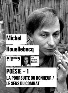 Poésie. Tome 1 : La poursuite du bonheur, Le sens du combat, 1 CD audio MP3 - Houellebecq Michel - Bonnaffé Jacques