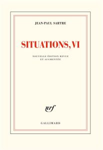 Situations. Tome 6, Edition revue et augmentée - Sartre Jean-Paul