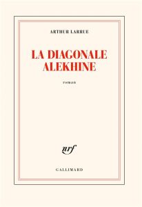 La diagonale Alekhine - Larrue Arthur