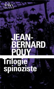 Spinoza encule Hegel Intégrale : Trilogie spinoziste - Pouy Jean-Bernard