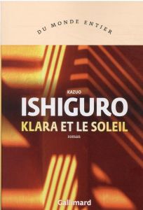 Klara et le soleil - Ishiguro Kazuo - Rabinovitch Anne