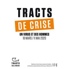 Tracts de crise. Un virus et des hommes 18 mars/11 mai 2020 - Gallimard Antoine