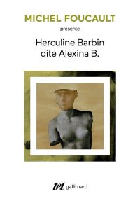 Herculine Barbin dite Alexina B. - Foucault Michel - Fassin Eric