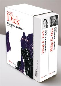 Nouvelles complètes. Coffret en 2 volumes : Tome 1, 1947-1953 %3B Tome 2, 1954-1981 - Dick Philip K. - Queyssi Laurent - Billon Pierre -