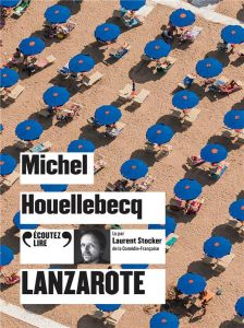 Lanzarote. 1 CD audio - Houellebecq Michel - Stocker Laurent