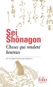 Choses qui rendent heureux et autres notes de chevet - Sei Shônagon - Beaujard André - Atlan Corinne