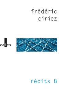Récits B - Ciriez  Frédéric