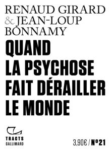 Quand la psychose fait dérailler le monde - Girard Renaud - Bonnamy Jean-Loup