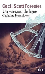 Capitaine Hornblower/02/Un vaisseau de ligne - Forester Cecil Scott