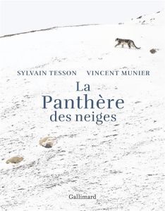 La Panthère des neiges - Tesson Sylvain - Munier Vincent