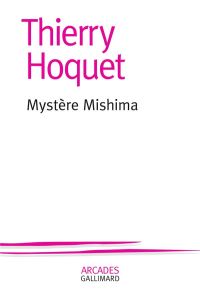 Mystère Mishima - Hoquet Thierry