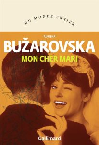 Mon cher mari - Buzarovska Rumena - Béjanovska Maria