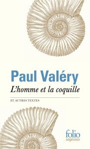L'homme et la coquille et autres textes - Valéry Paul