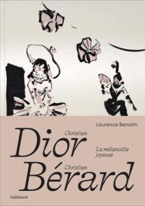 Christian Dior - Christian Bérard - Benaïm Laurence