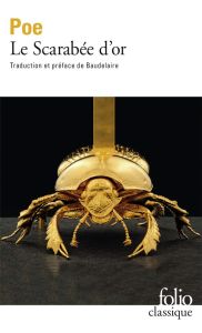 Le scarabée d'or - Poe Edgar Allan - Baudelaire Charles - Naugrette J