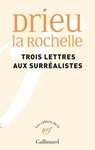 Trois lettres aux surréalistes - Drieu La Rochelle Pierre