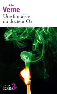 Une fantaisie du docteur Ox - Verne Jules