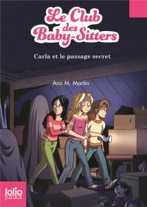 Le Club des Baby-Sitters Tome 9 : Carla et le passage secret - Martin Ann M.