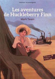 Les aventures de Huckleberry Finn - Twain Mark - Nétillard Suzanne - Delpeuch Philippe