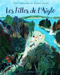 Les Filles de l'Aigle - Fontenaille Elise - Duckit Quentin