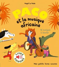 Paco et la musique africaine - Le Huche Magali