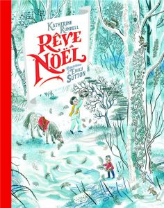 Rêve de Noël - Rundell Katherine - Sutton Emily - Ghez Emmanuelle