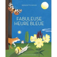 Fabuleuse heure bleue - Gervais Bernadette