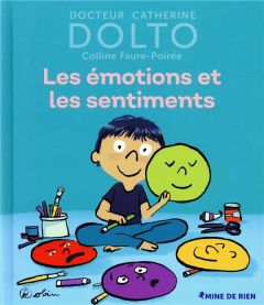 Les émotions et les sentiments - Dolto-Tolitch Catherine - Faure-Poirée Colline