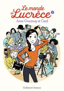 Le monde de Lucrèce Tome 3 - Goscinny Anne