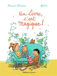 Un livre, c’est magique ! - Alméras Arnaud