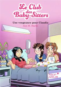 Le Club des Baby-Sitters Tome 19 : Une vengeance pour Claudia - Martin Ann M. - Rose Françoise - Weil Camille