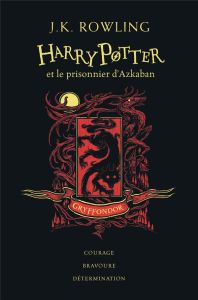 Harry Potter Tome 3 : Harry Potter et le prisonnier d'Azkaban (Gryffondor). Edition collector - Rowling J.K. - Ménard Jean-François - Pinfold Levi
