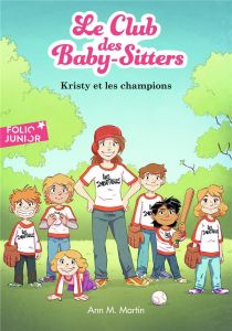 Le Club des Baby-Sitters Tome 20 : Kristy et les champions - Martin Ann M. - Goupil Marie-Laure - Weil Camille