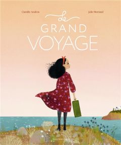 Le grand voyage - Andros Camille - Morstad Julie - Ollier Marie