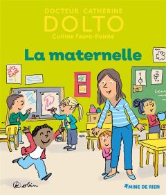 La maternelle - Dolto Catherine - Faure-Poirée Colline