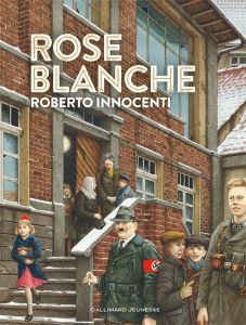 Rose Blanche - Gallaz Christophe - Innocenti Roberto