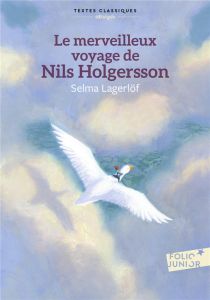 Le merveilleux voyage de Nils Holgersson à travers la Suède - Lagerlöf Selma - Hammar Thekla - Arrou-Vignod Patr