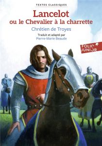 Lancelot ou Le Chevalier à la charrette - CHRETIEN DE TROYES
