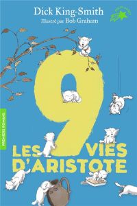 Les 9 vies d'Aristote - King-Smith Dick - Graham Bob - Nectoux Laurence