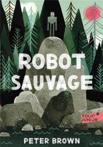 Robot sauvage - Brown Peter - Marchand Alice