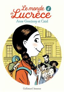 Le monde de Lucrèce Tome 4 - Goscinny Anne