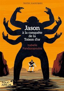 Jason à la conquête de la Toison d'or - Pandazopoulos Isabelle - Saillard Rémi
