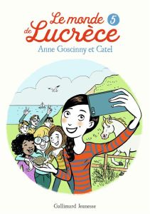 Le monde de Lucrèce Tome 5 - Goscinny Anne