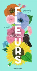 Fleurs de saison - Lepetit Emmanuelle - Maupetit Léa