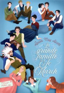 Les Quatre Filles du docteur March Tome 4 : La grande famille de Jo March - Alcott Louisa May - Lauriot Prévost Claude