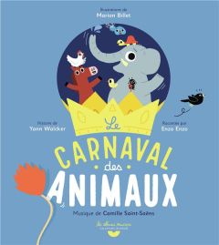 Le carnaval des animaux. Avec 1 CD audio - Walcker Yann - Billet Marion