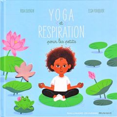Yoga et respiration pour les petits. Avec 1 CD audio - Ouerghi Rida - Fouquier Elsa