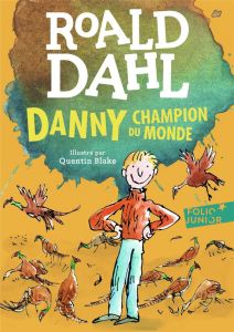 Danny Champion du Monde - Dahl Roald - Blake Quentin - Ménard Jean-François