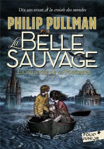 La trilogie de la poussière Tome 1 : La Belle Sauvage - Pullman Philip - Wormell Chris - Esch Jean