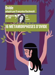 16 métamorphoses d'Ovide. 1 CD audio MP3 - Rachmuhl Françoise - Suyeux Lara